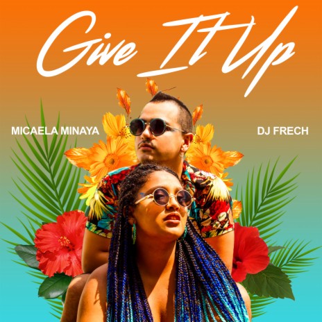 Give It Up (DJ Frech Remix) ft. DJ Frech | Boomplay Music