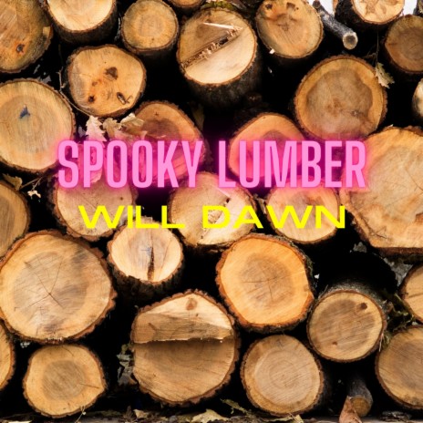 Spooky Lumber
