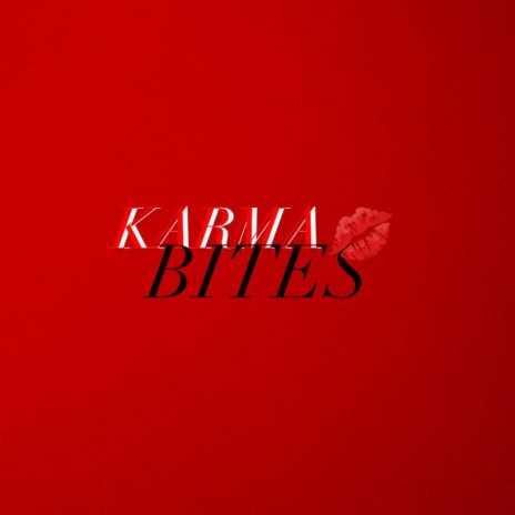 KARMA BITES | Boomplay Music