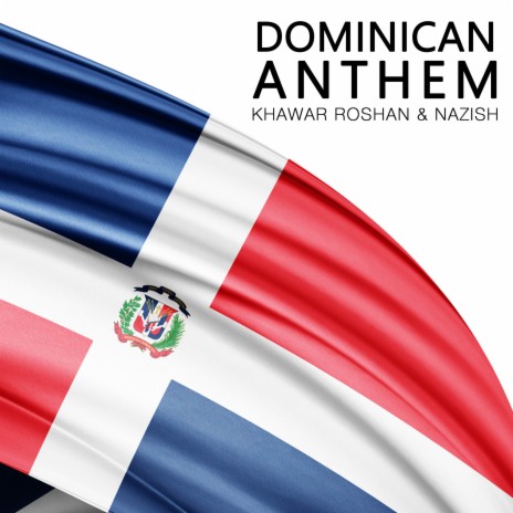 Dominican Anthem ft. Nazish | Boomplay Music