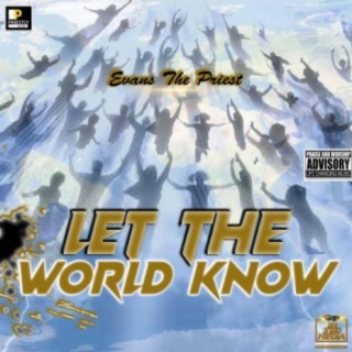 Let The World Know lyrics | Boomplay Music
