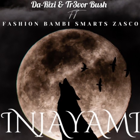 Injayami ft. Tr3vor Bush, Fashion, Bambi Smarts & Zasco | Boomplay Music