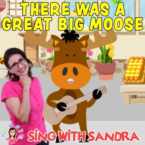 There Was A Great Big Moose