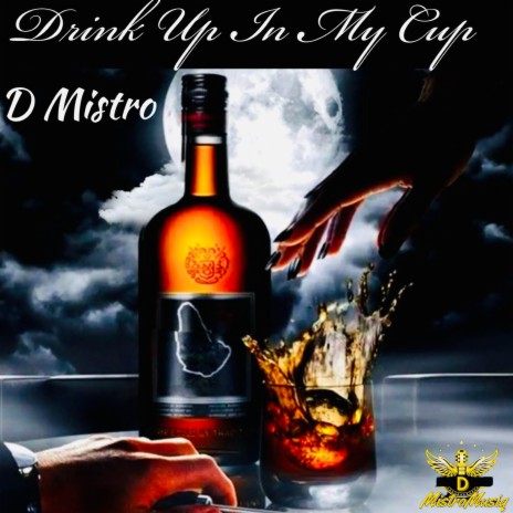 Drink Up In My Cup | Boomplay Music