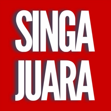 Singa Juara (feat. Exclusinga) | Boomplay Music