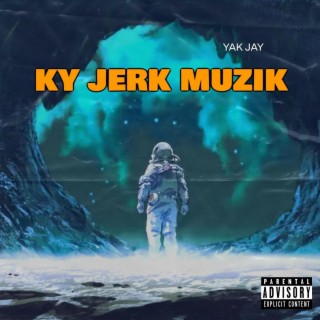 KY JERK MUZIK