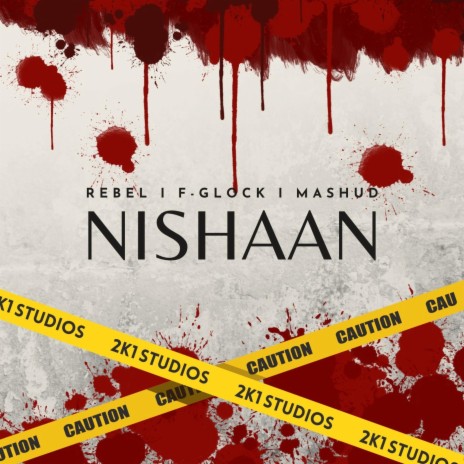 Nishaan ft. Mashud & Rebel | Boomplay Music