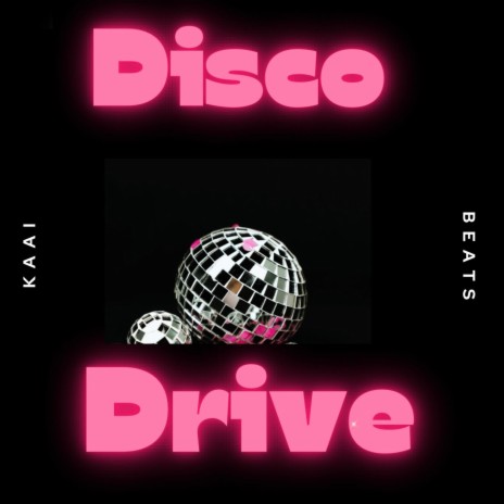 Disco Drive | Boomplay Music