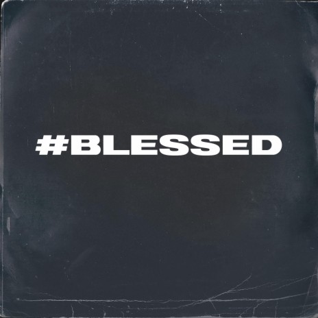 Blessed | Boomplay Music