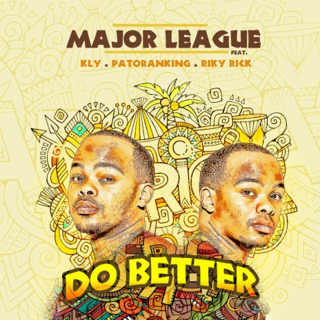 Do Better ft. KLY, Patoranking & Riky Rick | Boomplay Music