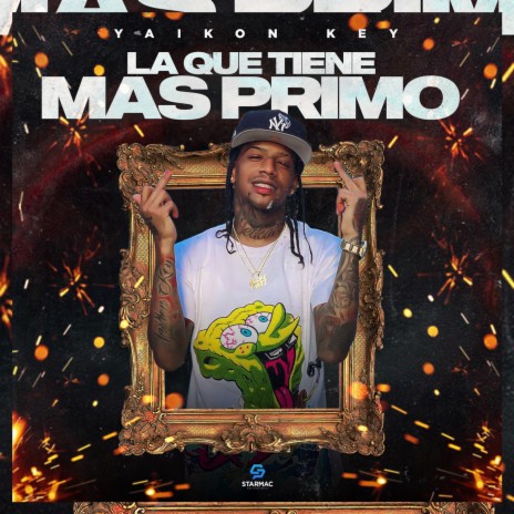 Le Wa La Que Tiene Más Primo ft. Starmac Publishing | Boomplay Music