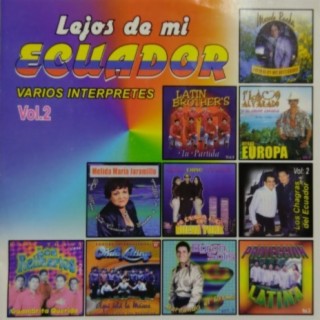Lejos De Mi Ecuador Vol.2