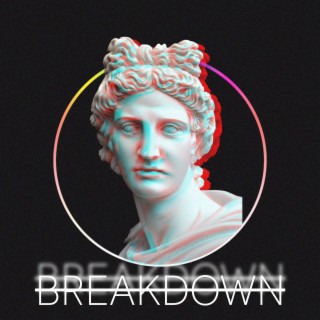 BREAKDOWN