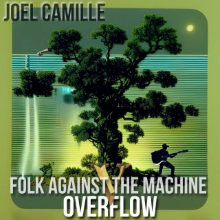 Folk Against the Machine V: Overflow