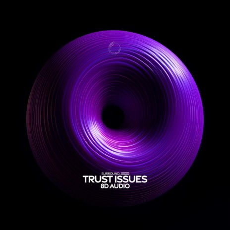 trust issues (8d audio) ft. (((()))) | Boomplay Music