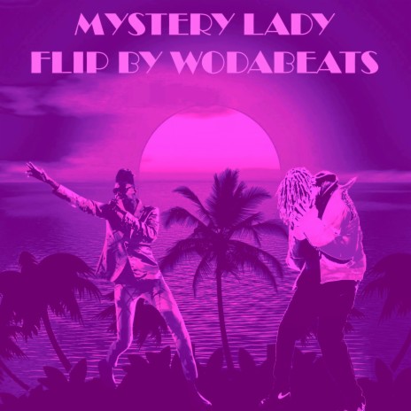 Mystery Lady (wodabeats flip)
