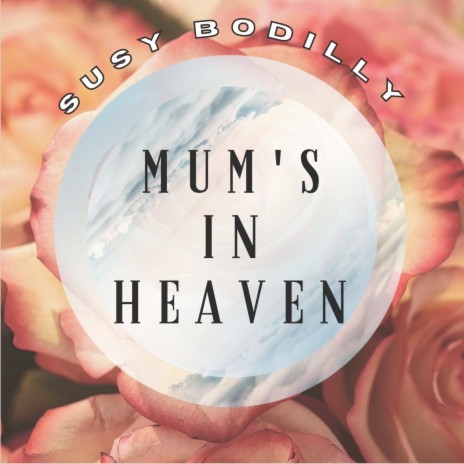 Mum's In Heaven | Boomplay Music
