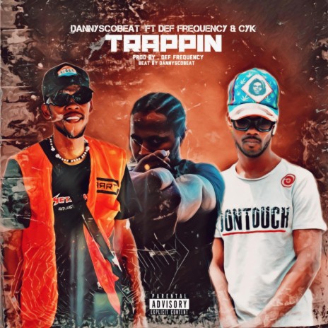 trappin ft. dannyscobeat & cyik | Boomplay Music