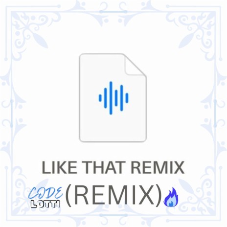 LIKE THAT REMIX(Remix) | Boomplay Music