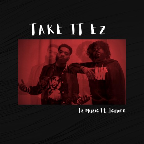 Take it Ez ft. Jemore | Boomplay Music