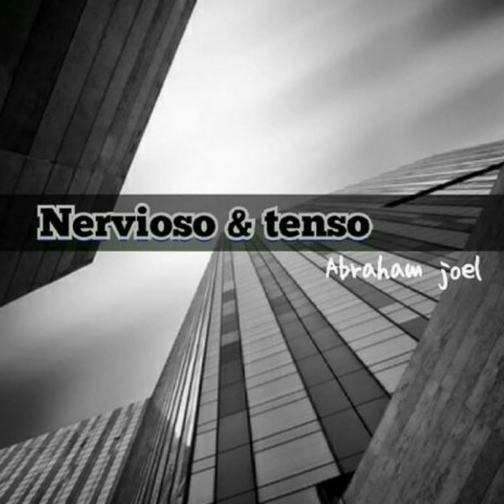 Nervioso & Tenso | Boomplay Music