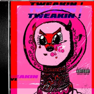 Tweakin' ft. Johnnyboy lyrics | Boomplay Music