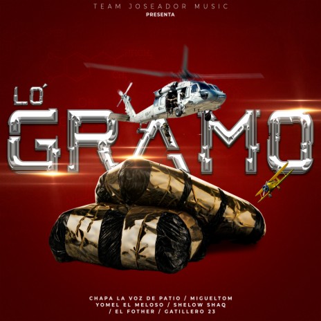 Lo Gramo ft. Chapa La Voz Del Patio, Yomel El Meloso, Shelow Shaq, El Fother & Gatillero 23