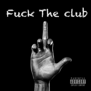 Fuck The Club