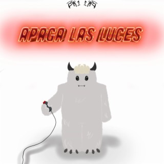 Apaga las luces ft. b.v.rr lyrics | Boomplay Music