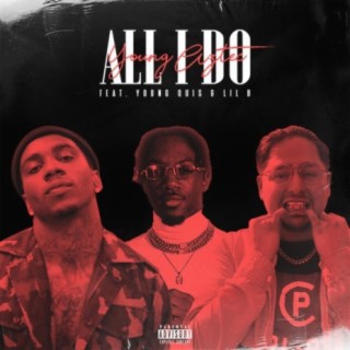 All I Do (feat. Young Quis & Lil B)