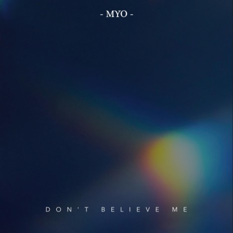 Don't Believe Me | Boomplay Music