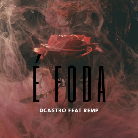 É FODA ft. Kelvin Remp | Boomplay Music