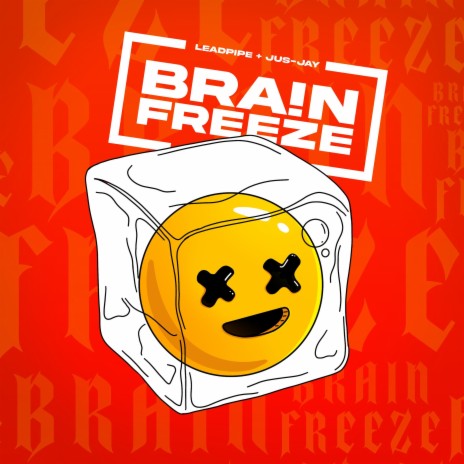 Brain Freeze ft. Jus Jay King | Boomplay Music