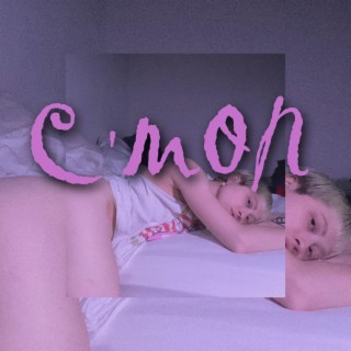 c'mon (Will Y. Mix) lyrics | Boomplay Music