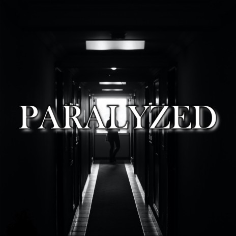 Paralyzed (Original Song) | Boomplay Music