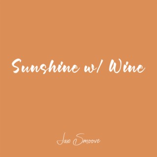 Sunshine With Wine