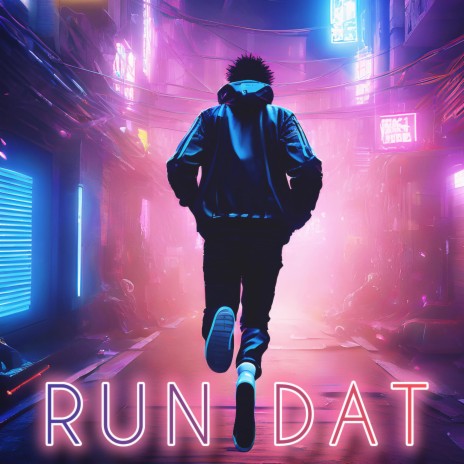 Run Dat | Boomplay Music