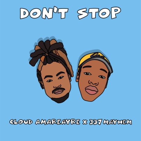 Don't Stop ft. 337Mayhem | Boomplay Music