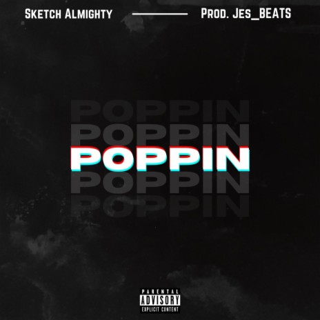 Poppin' (feat. Jes_BEATS) | Boomplay Music