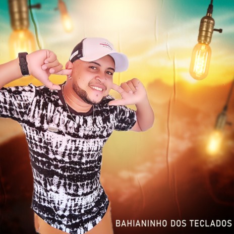 Bahianinho dos Teclados | Boomplay Music
