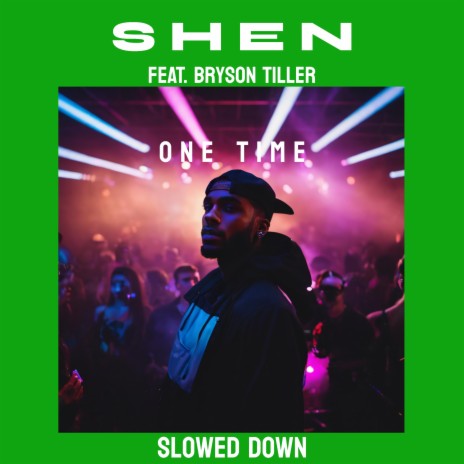 One Time (feat. Bryson Tiller) (Slowed Down) | Boomplay Music