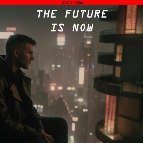 The future is now | Boomplay Music