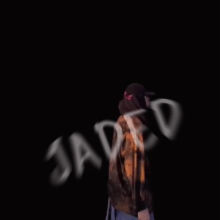 Jaded