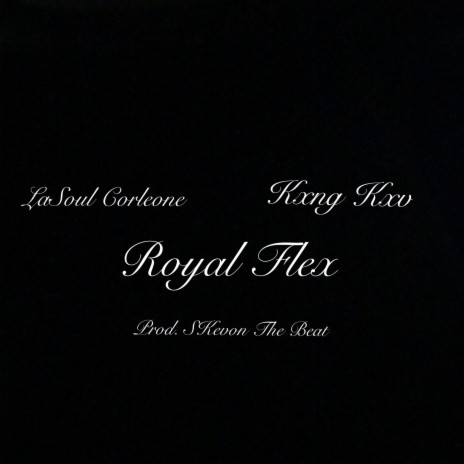 Royal Flex (feat. Kxng Kxv)