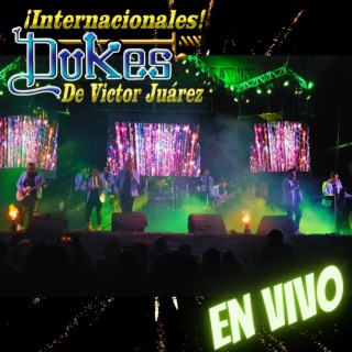 Los Internacionales Dukes de Victor Juarez (En Vivo)