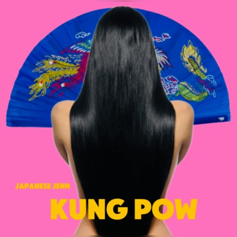 Kung Pow | Boomplay Music