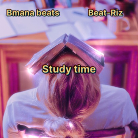 Study Time ft. Bmana Beats | Boomplay Music