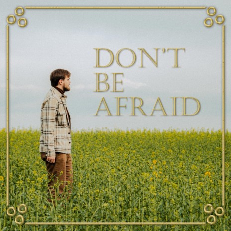 Don't Be Afraid (from The Walking Dead: The Final Season) | Boomplay Music