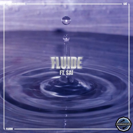 Fluide ft. Saï | Boomplay Music