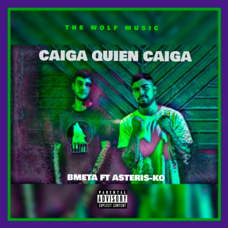 Caiga Quien Caiga ft. Bmeta & Asteris-Ko | Boomplay Music